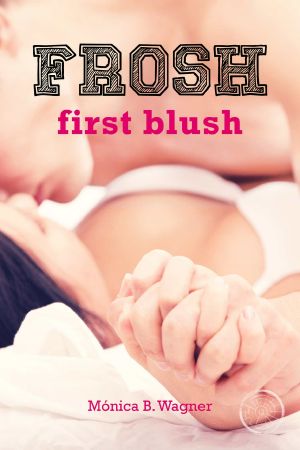 [Frosh 01] • Frosh · First Blush